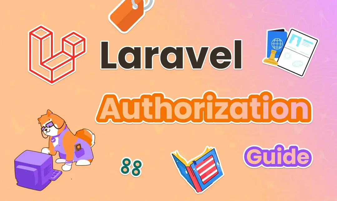 The Definitive Guide for Implementing Authorization in Laravel
