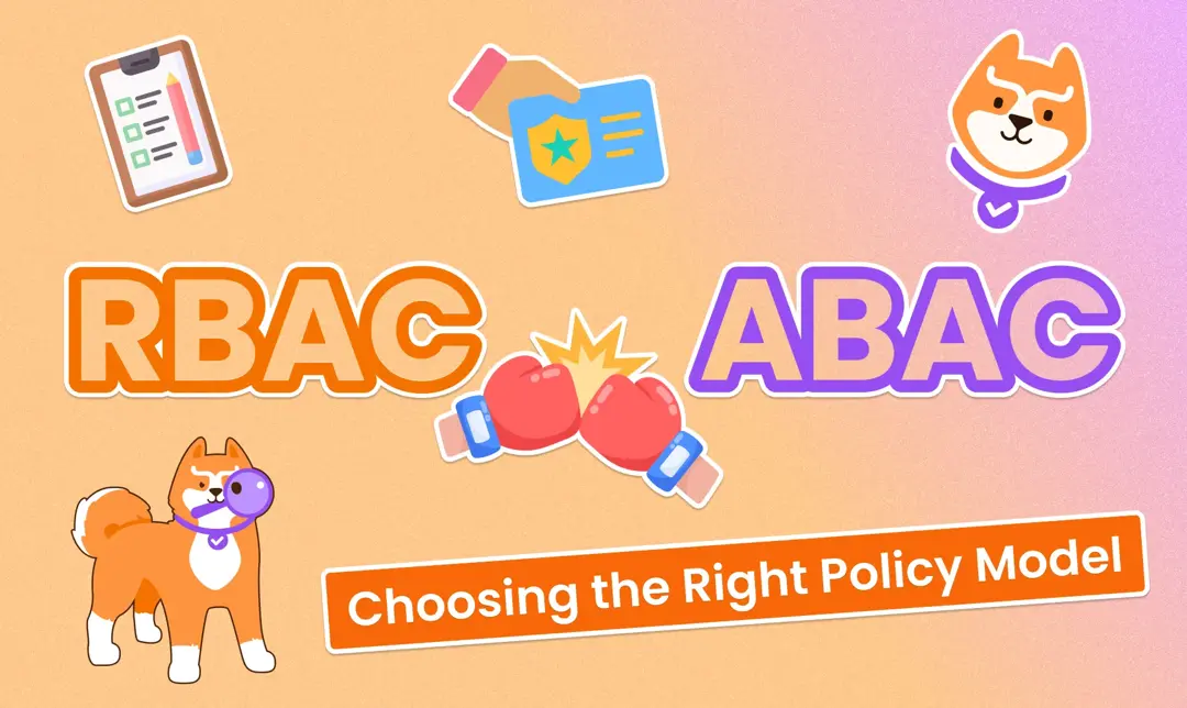 RBAC VS ABAC: Choosing the Right Authorization Policy Model