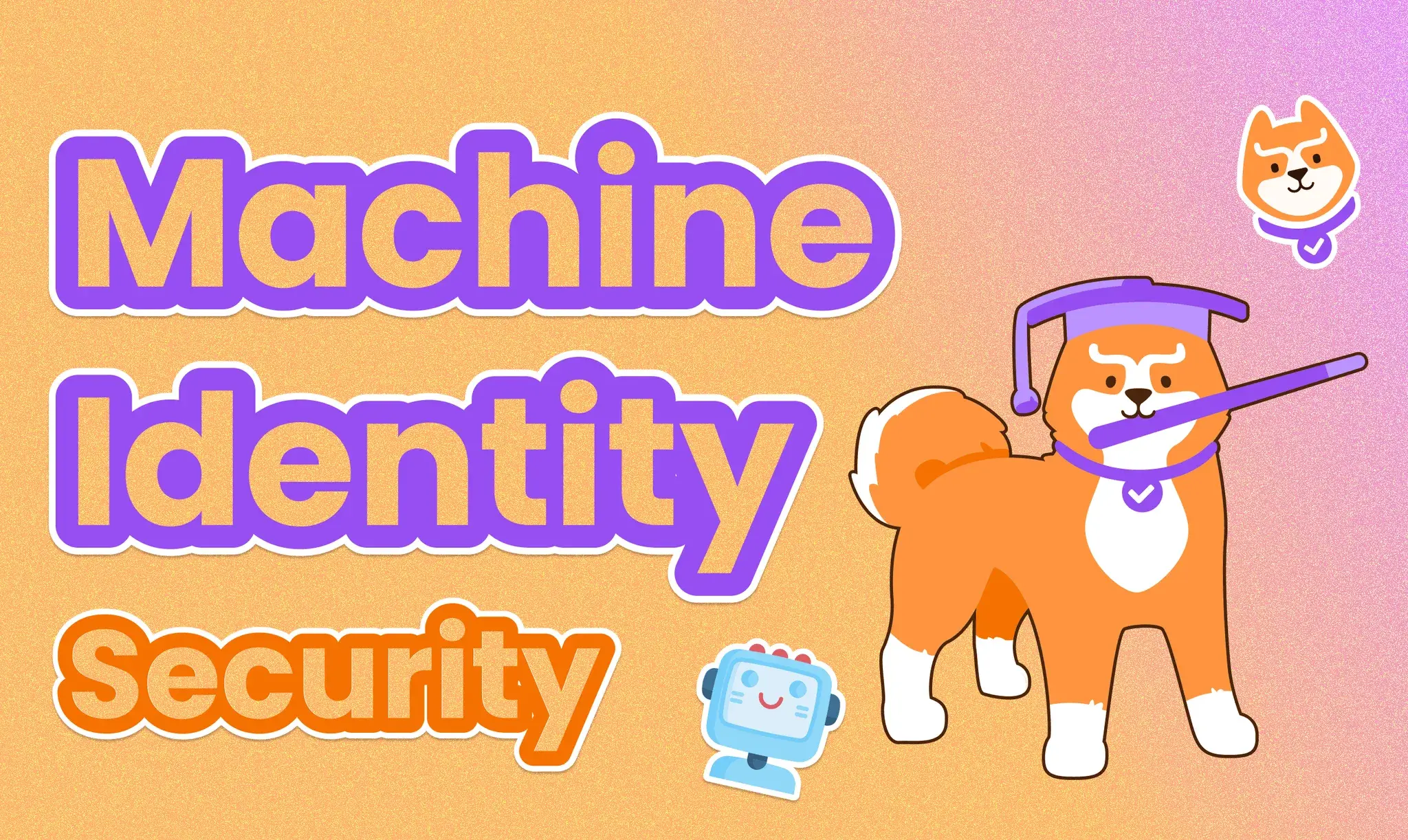 Machine Identity Security: Managing Risk, Delegation, and Cascading Trust