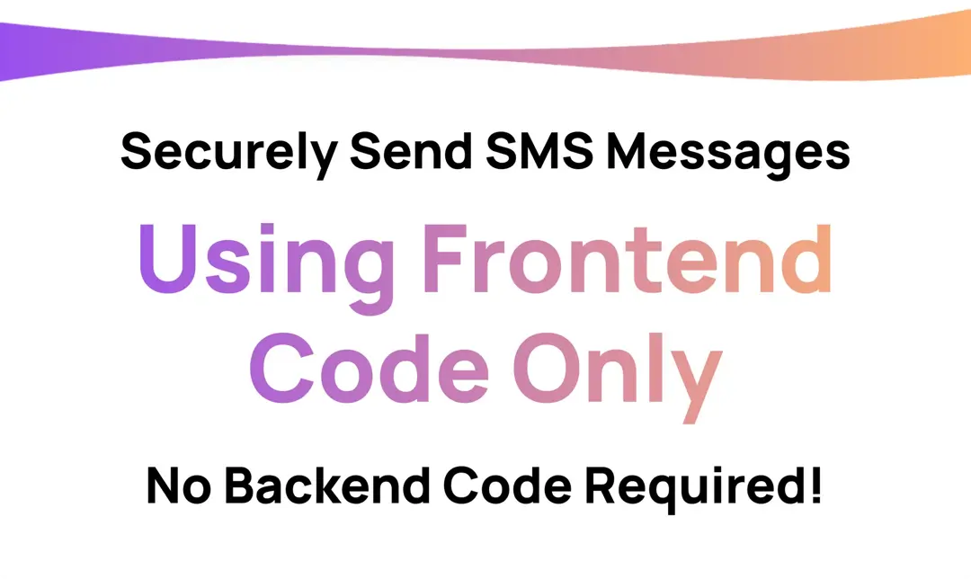 Send SMS Directly from the Browser (No Backend Code Required!)
