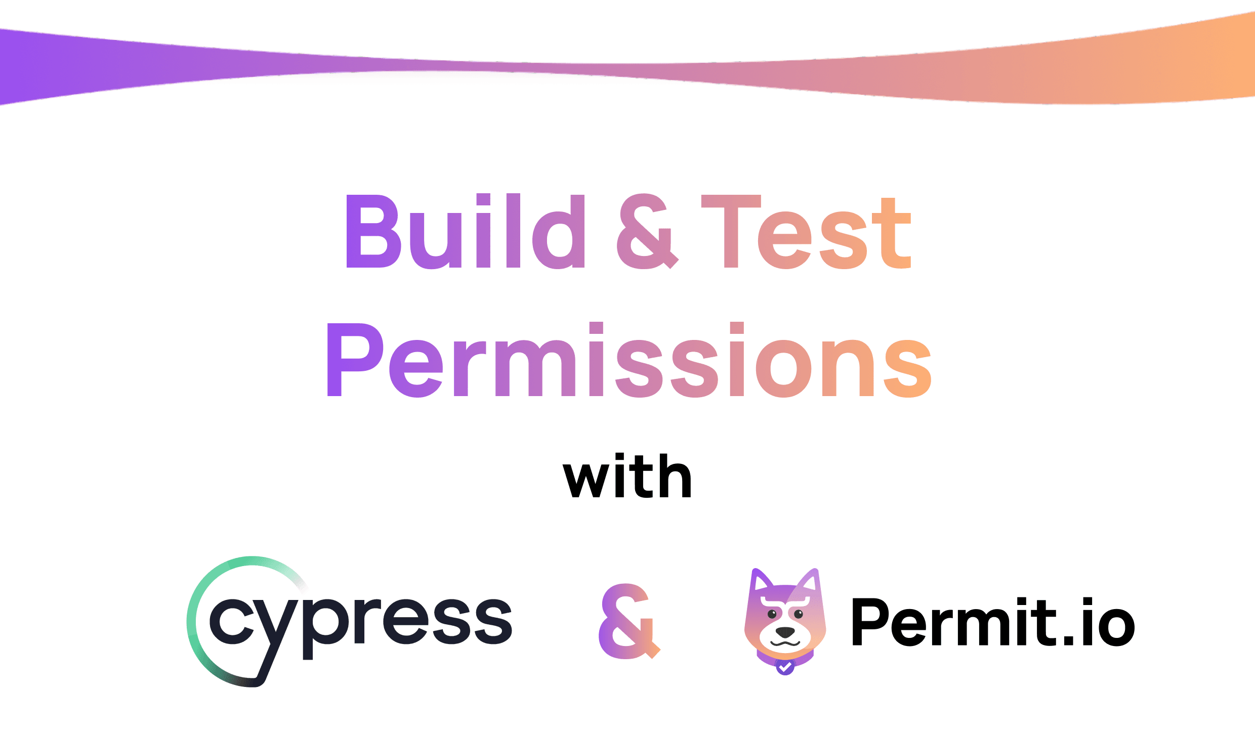 Building and Testing App Permissions with Cypress