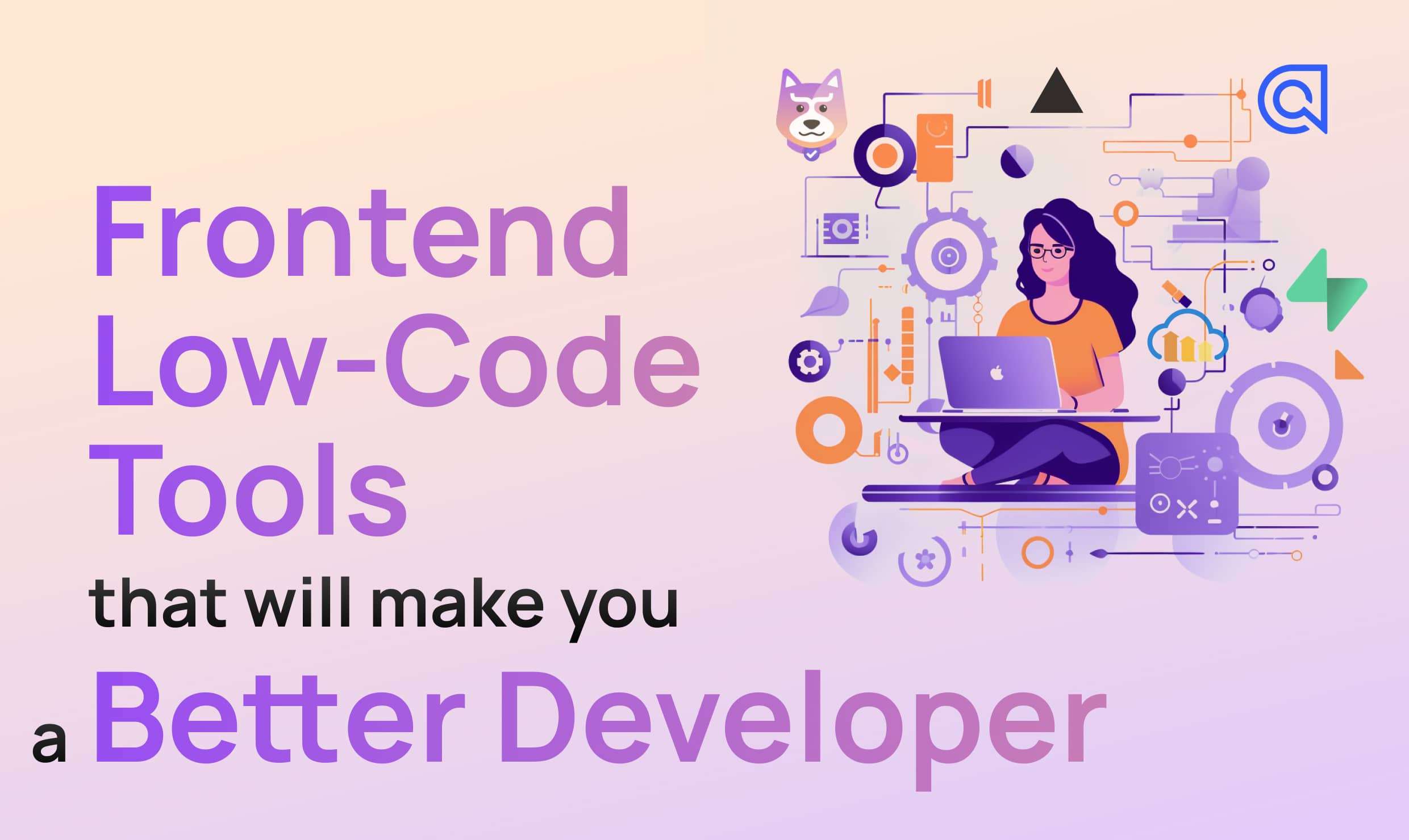 6 Low-Code Tools That Will Make You a Better Frontend Developer