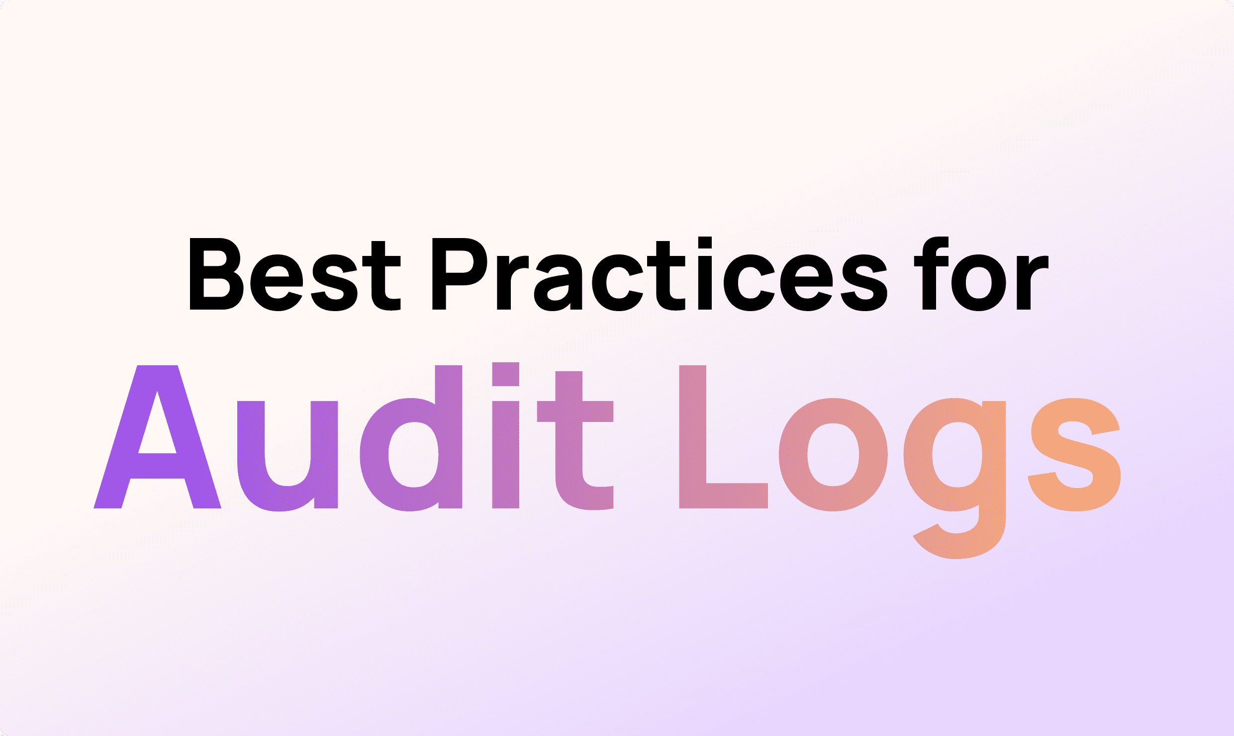 Best Practices for Authorization Audit Logs