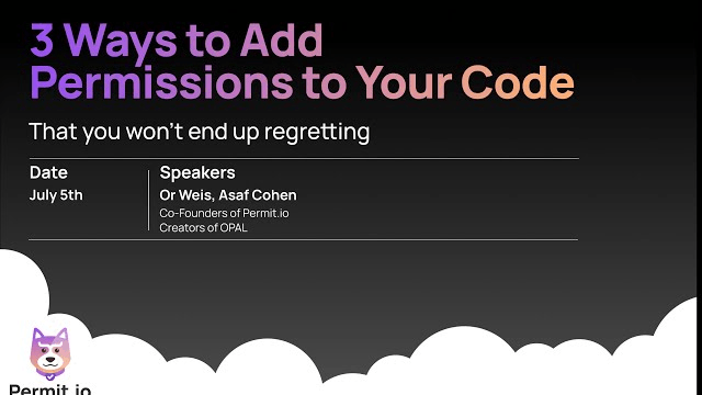 Full recording of the June 2022 webinar "3 Ways to Add Permissions to Your Code You Won’t Regret"