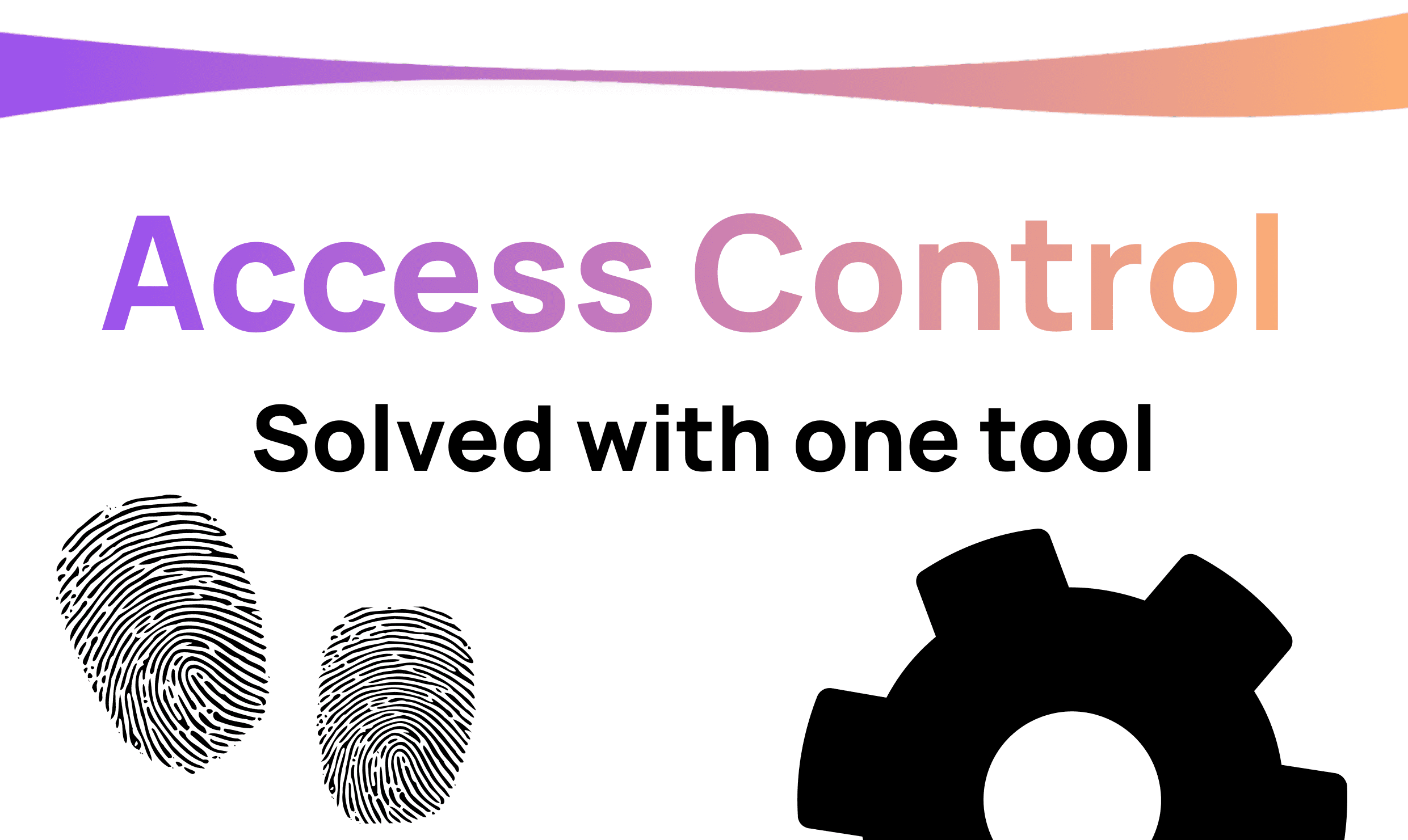 Access Control - from scary to simple with one open-source tool