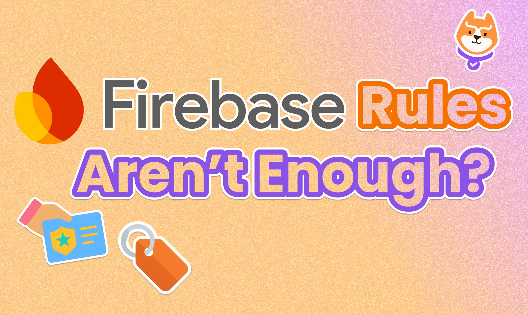 Firebase Rules Aren’t Enough: Decoupling Authorization for Scalable ...